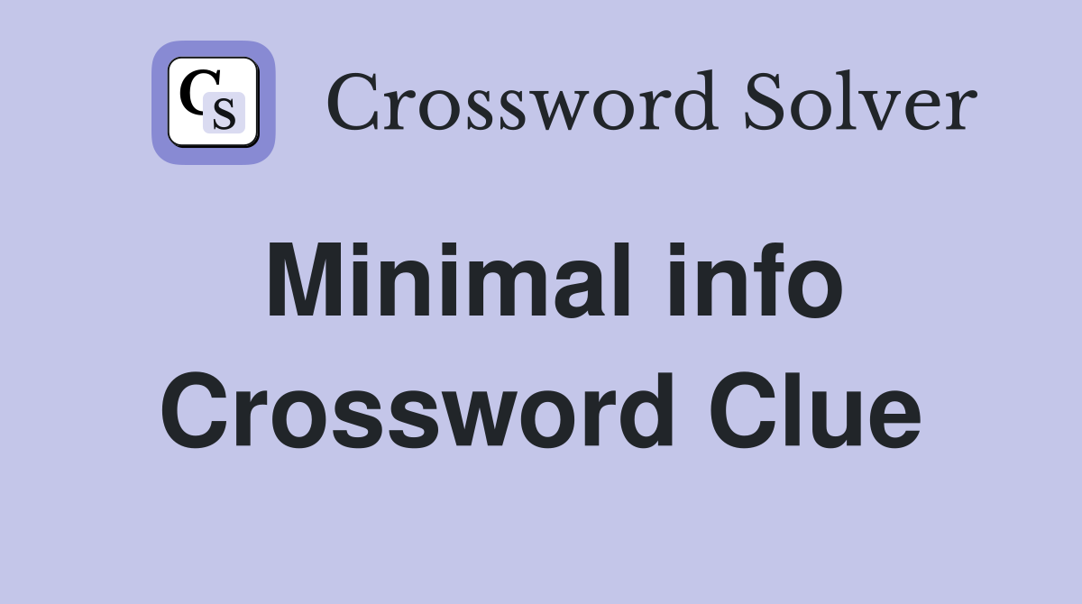 minimal-info-crossword-clue-answers-crossword-solver